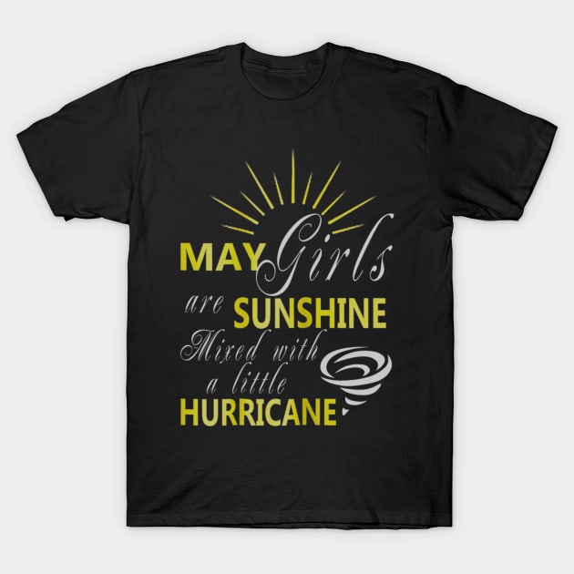 Born In May Girls Are Sunshine Mixed Little Hurricane T-Shirt by teudasfemales